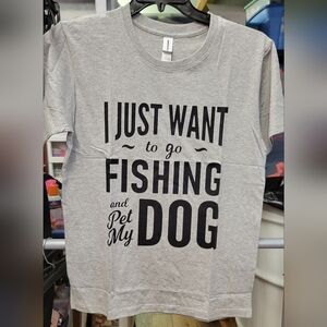I Just Want To Go Fishing and Pet My Dog Gray T-Shirt Small
